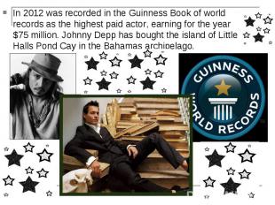 In 2012 was recorded in the Guinness Book of world records as the highest paid a