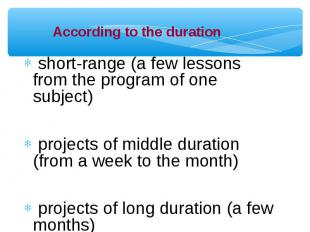short-range (a few lessons from the program of one subject) short-range (a few l