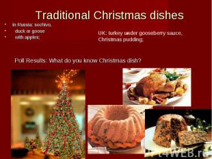 Traditional Christmas dishes in Russia: sochivo,   duck or goose   with apples;