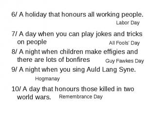 6/ A holiday that honours all working people. 6/ A holiday that honours all work