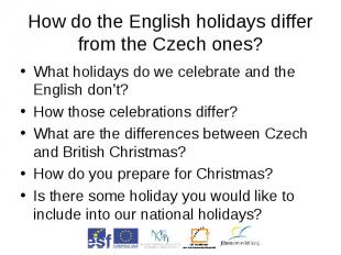 What holidays do we celebrate and the English don’t? What holidays do we celebra