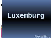 Luxemburg. Liechtenstein.