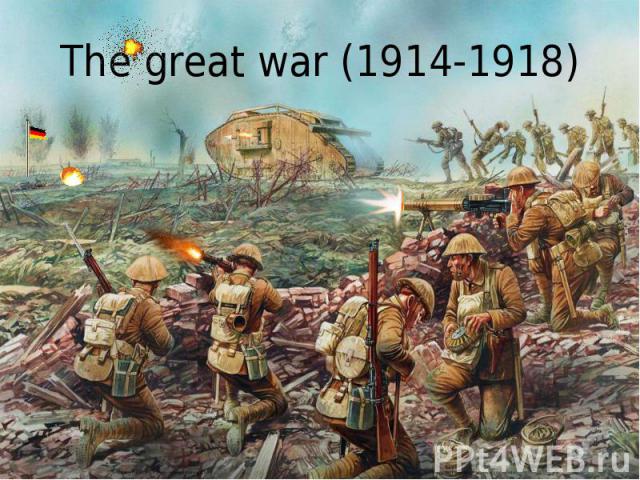 The great war (1914-1918)