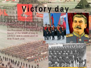 Victory day Victory day- is victory day red army and the Soviet people over Nazi