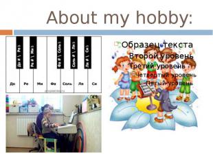 About my hobby:
