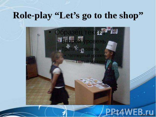Role-play “Let’s go to the shop”