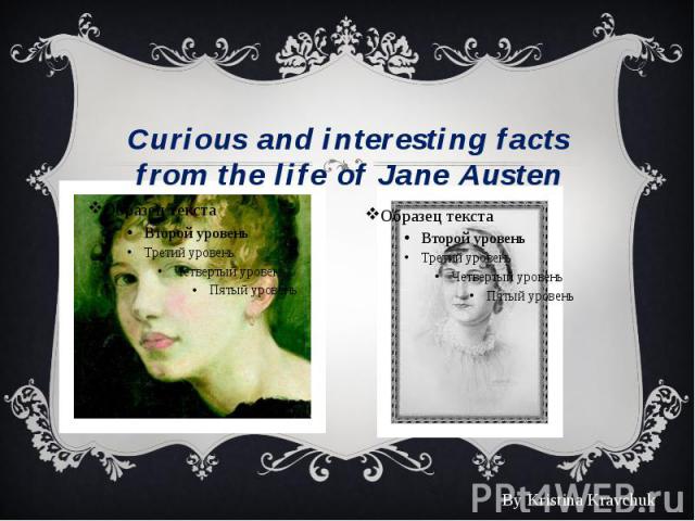 Curious and interesting facts from the life of Jane Austen