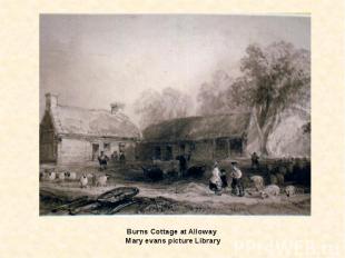 Burns Cottage at Alloway Mary evans picture Library
