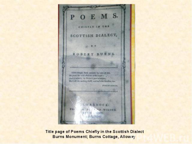Title page of Poems Chiefly in the Scottish Dialect Burns Monument; Burns Cottage, Alloway