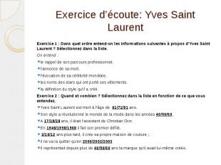 Exercice d’écoute: Yves Saint Laurent Exercice 1 : Dans quel ordre entend-on les