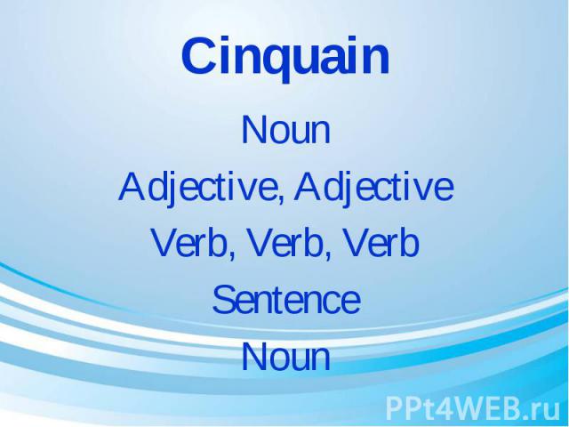Cinquain Noun Adjective, Adjective Verb, Verb, Verb Sentence Noun