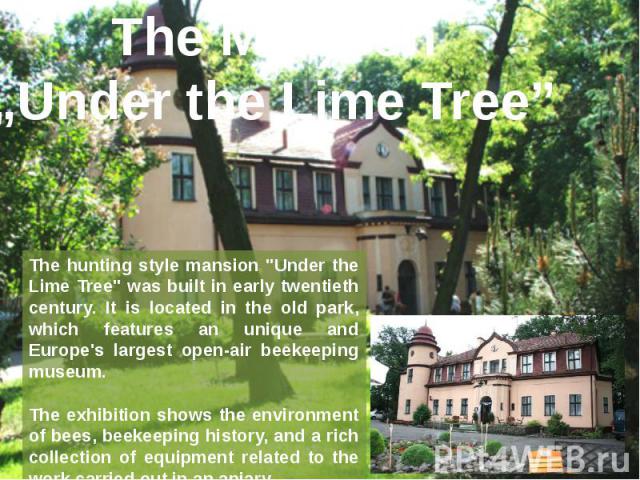 The Mansion„Under the Lime Tree”