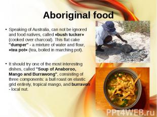 Aboriginal food Speaking of Australia, can not be ignored and food natives, call