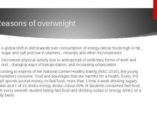 Reasons of overweight A global shift in diet towards over-consumption of energy-