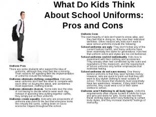 What Do Kids Think About School Uniforms: Pros and Cons Uniform Pros There are s