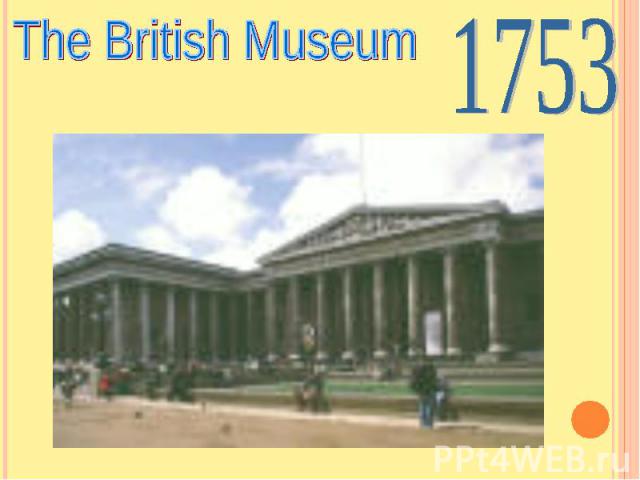 The British Museum1753