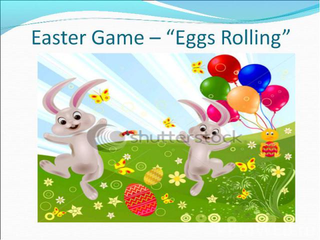 Easter Game – “Eggs Rolling”