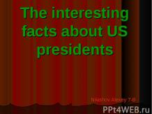 The interesting facts about US presidents