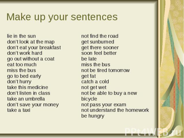 Make up your sentences