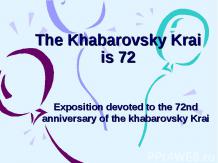The Khabarovsky Krai is 72