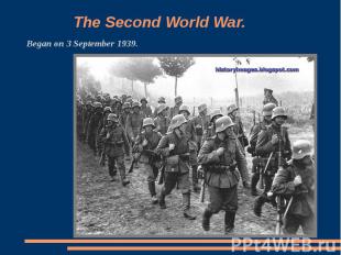 The Second World War Began on 3 September 1939.