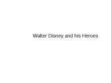 Walter Disney and his Heroes