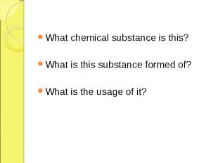 What chemical substance is this? What chemical substance is this? What is this s