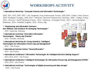 WORKSHOPS ACTIVITY International Workshop “Computer Science and Information Tech