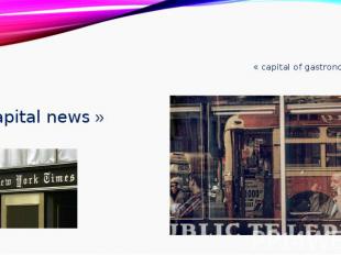 « capital of gastronomy »«capital news »