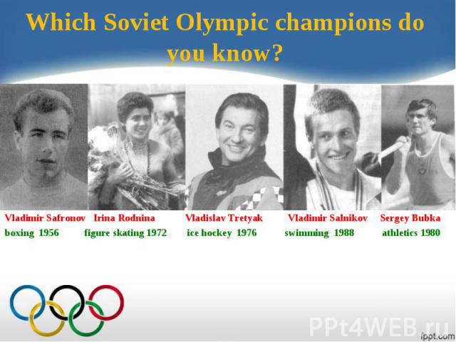 Which Soviet Olympic champions do you know?