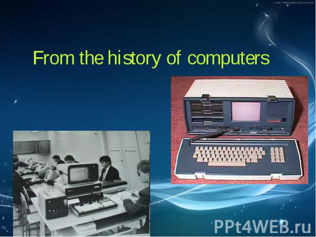 From the history of computers