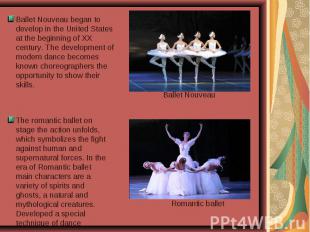 Ballet Nouveau began to develop in the United States at the beginning of XX cent