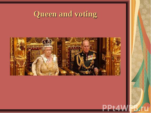 Queen and voting