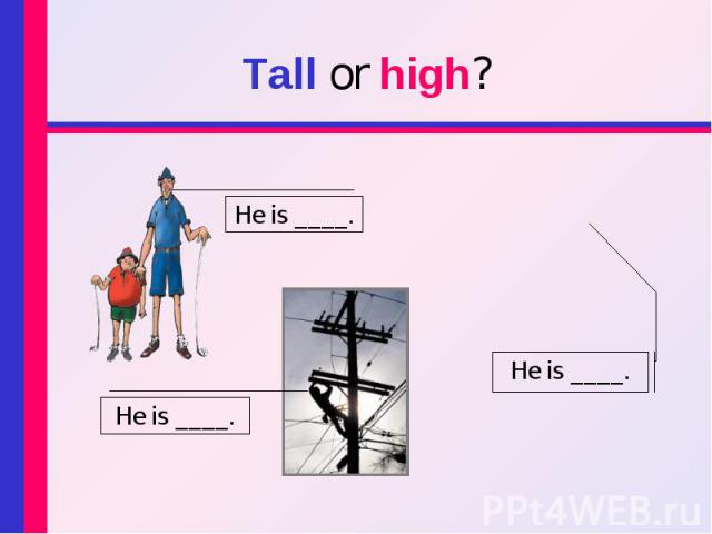 Tall or high?