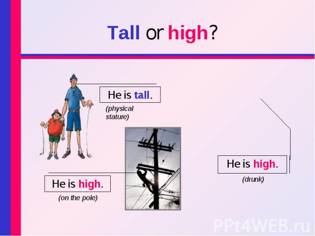 Tall or high?