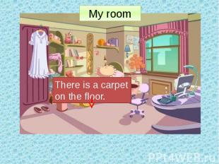 There is a carpet on the floor.