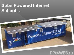Solar Powered Internet School …