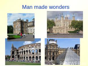 Man made wonders