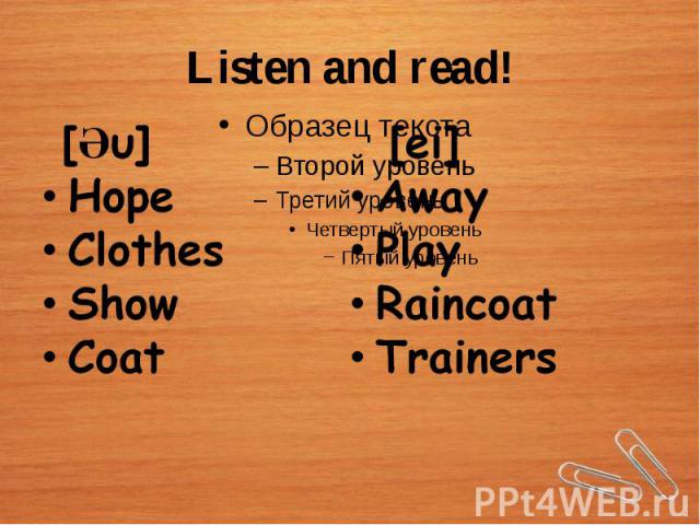 Listen and read!