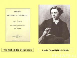 The first edition of the book Lewis Carroll (1832 -1898)