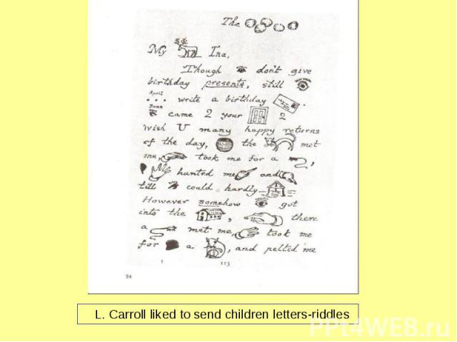 L. Carroll liked to send children letters-riddles