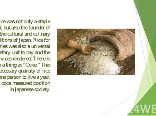 Rice was not only a staple food, but also the founder of the cultural and culina