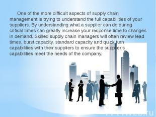 One of the more difficult aspects of supply chain management is trying to unders