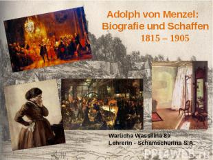 Adolph von Menzel: Biografie und Schaffen 1815 – 1905