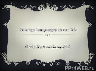 Foreign languages in my life Daria Medvedskaya, 2011
