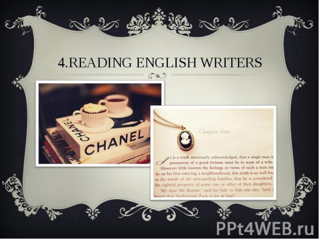 4.Reading English writers