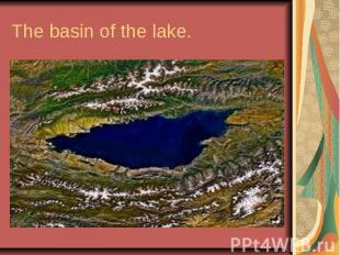 The basin of the lake.