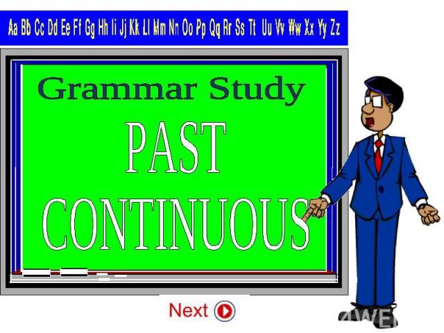 Grammar Study PAST CONTINUOUS
