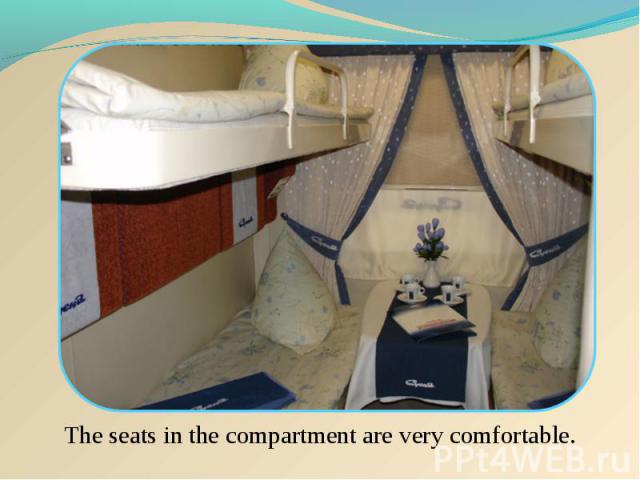 The seats in the compartment are very comfortable.