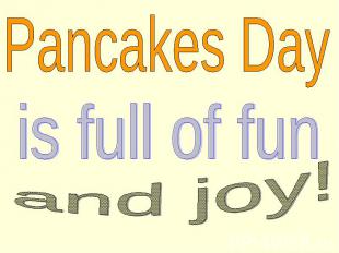 Pancakes Day is full of fun and joy!